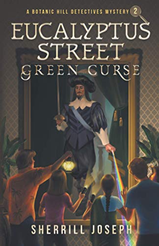 Eucalyptus Street: Green Curse (The Botanic Hill Detectives Mysteries)