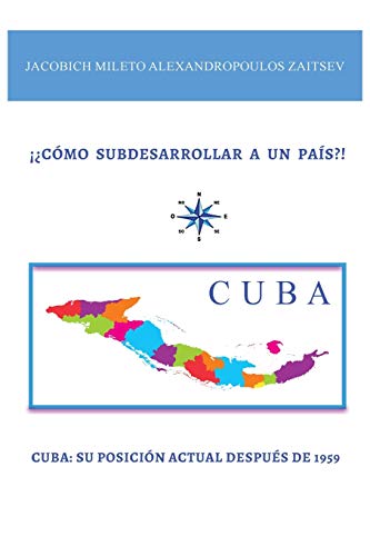 ¡¿Cómo Subdesarrollar A Un País?! (Spanish Edition) - 9781952155833
