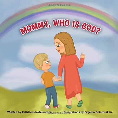 Mommy, Who Is God?