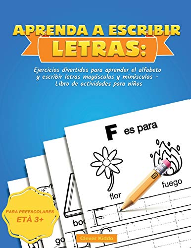 Aprenda a escribir Letras : Ejercicios divertidos para aprender el alfabeto y escribir letras mayúsculas y minúsculas - Libro de actividades para niños