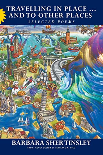 Travelling in Place . . . and to Other Places : Selected Poems