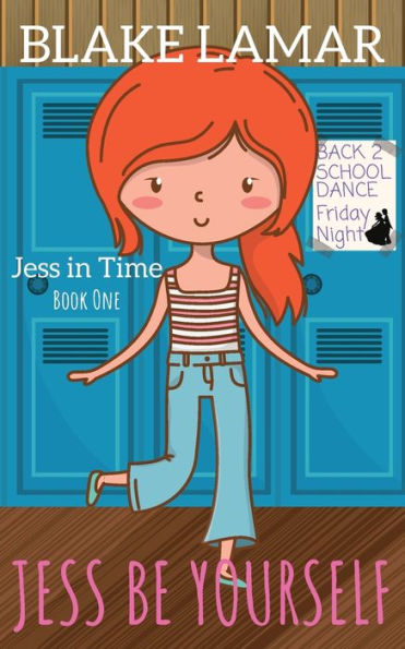Jess Be Yourself: Jess In Time: Book One