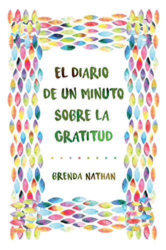 El Diario De Un Minuto Sobre La Gratitud