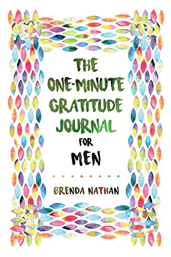 The One-Minute Gratitude Journal For Men: Simple Journal To Increase Gratitude And Happiness - 9781952358258