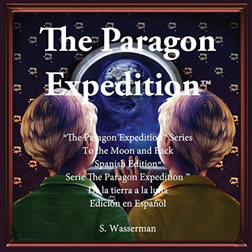 La Expedici??n Paragon : A la Luna y de Regreso Versi??n en espa??ol