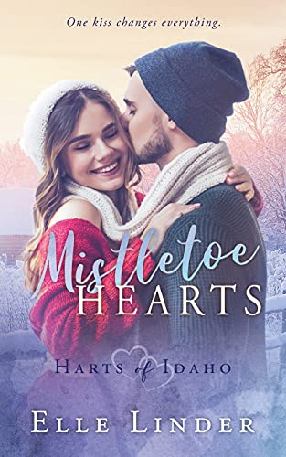 Mistletoe Hearts (Harts Of Idaho)