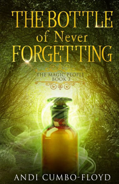 The Bottle Of Never Forgetting
