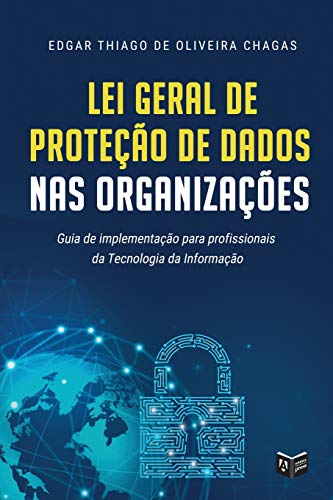 Lei Geral De Proteção De Dados Nas Organizações (Portuguese Edition)