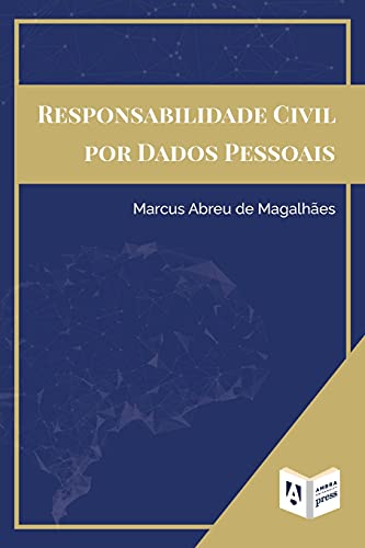 Responsabilidade Civil Por Dados Pessoais (Portuguese Edition)