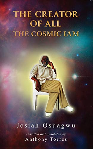 The Creator of All : The Cosmic IAM