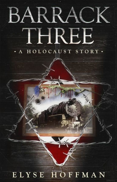 Barrack Three: A Holocaust Story (Book 3 Of The Barracks Series)
