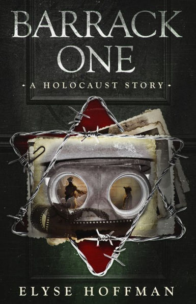 Barrack One: A Holocaust Story (Book 5 Of The Barracks Series)