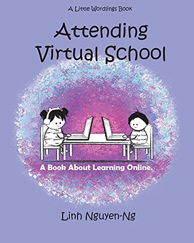 Attending Virtual School : A Book About Learning Online - 9781952820038