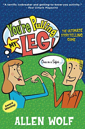 You're Pulling My Leg! : The Ultimate Storytelling Game