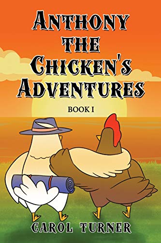 Anthony the Chicken's Adventures : Book I