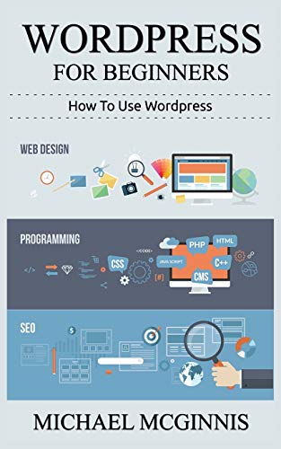 Wordpress for Beginners: How to Use Wordpress!