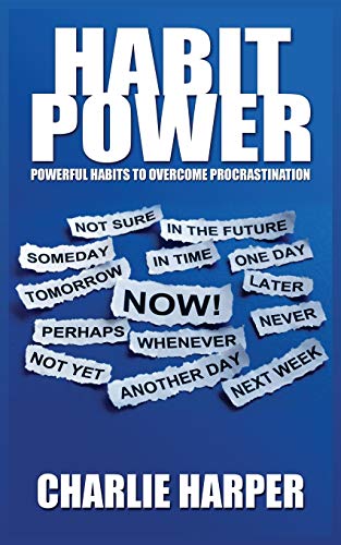 HABIT POWER : POWERFUL HABITS TO OVERCOME PROCRASTINATION