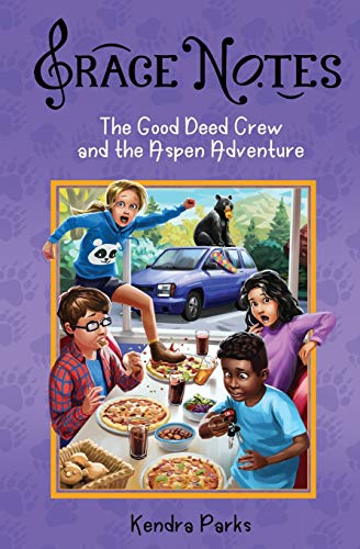 The Good Deed Crew And The Aspen Adventure (Grace Notes)