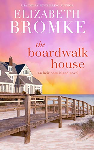 The Boardwalk House: An Heirloom Island Novel (Book 1)