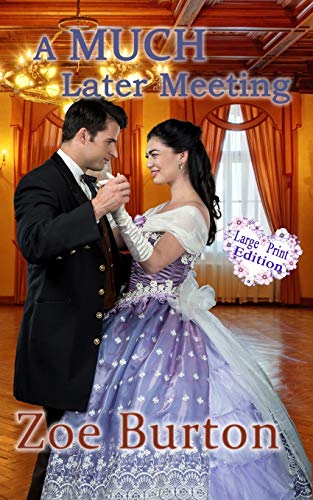 A MUCH Later Meeting Large : A Pride & Prejudice Large Print Variation