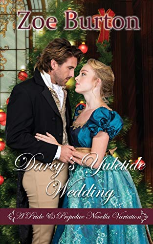 Darcy's Yuletide Wedding : A Pride & Prejudice Novella Variation - 9781953138064