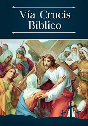 V?a Crucis B?blico (Spanish Edition)