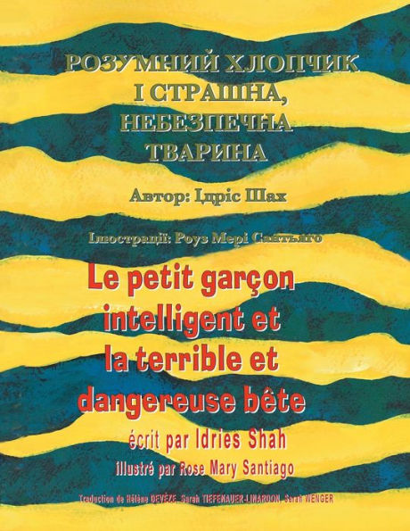 Le Petit Garçon Intelligent Et La Terrible Et Dangereuse Bête / ???????? ??????? ? ???????, ?????????? ???????: Edition Bilingue Français-Ukrainien / ... (Histoires-Enseignement) (French Edition)