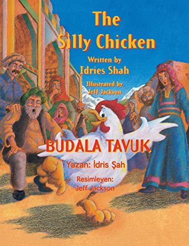 The Silly Chicken: Bilingual English-Turkish Edition (Teaching Stories)