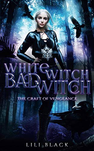 White Witch, Bad Witch: The Craft of Vengeance (Manberry Witches)