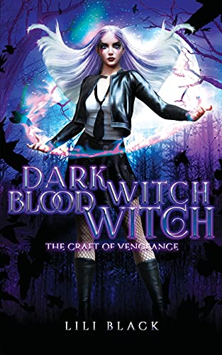 Dark Witch, Blood Witch: The Craft Of Vengeance (Manberry Witches)