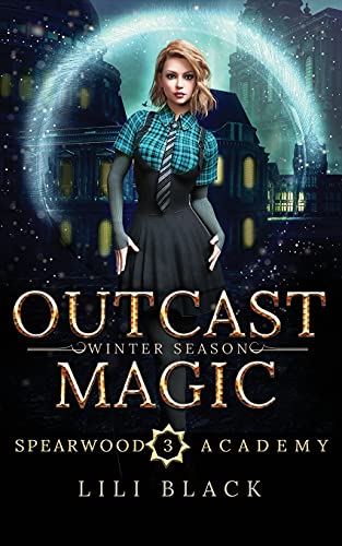 Outcast Magic: Winter Season (Spearwood Academy) - 9781953437679