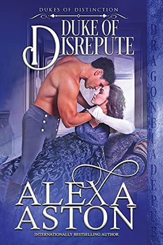 Duke Of Disrepute (Dukes Of Distinction)