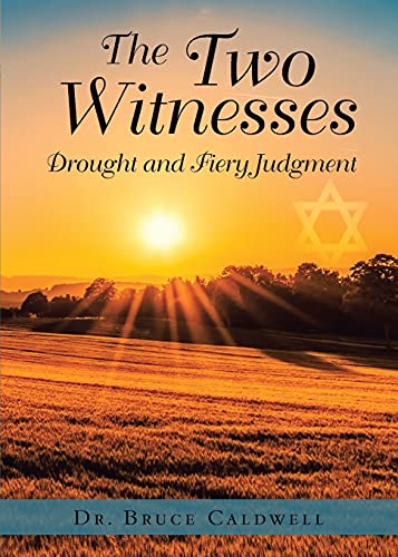 The Two Witnesses: Drought And Fiery Judgment