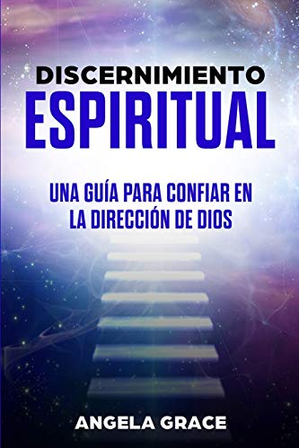 Discernimiento Espiritual: Una guía para confiar en la dirección de Dios (Spanish Edition) - Paperback