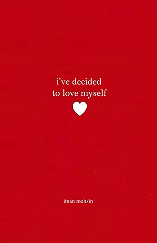 I?CoVe Decided To Love Myself: A Collection Of Poems