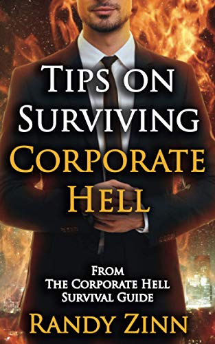 Tips on Surviving Corporate Hell