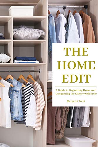 The Home Edit : A Guide to Organizing Home and Conquering the Clutter with Style (Essence Edition)