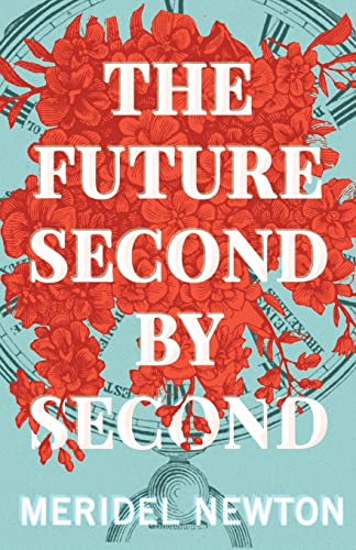 The Future Second by Second (The Shelter Trilogy)