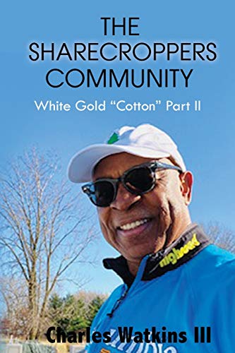 THE SHARECROPPERS COMMUNITY : White Gold "Cotton" Part II - 9781953791733
