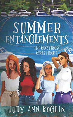 Summer Entanglements: Book One In The Guesthouse Girls Series