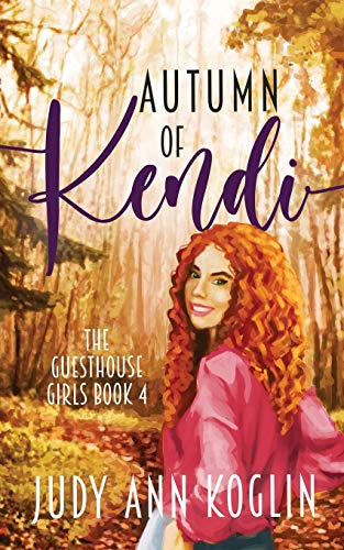 Autumn of Kendi: Book Four in The Guesthouse Girls Series