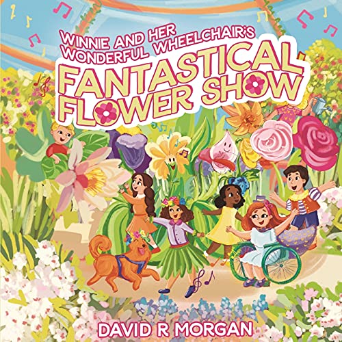 Winnie And Her Wonderful Wheelchair's Fantastical Flower Show