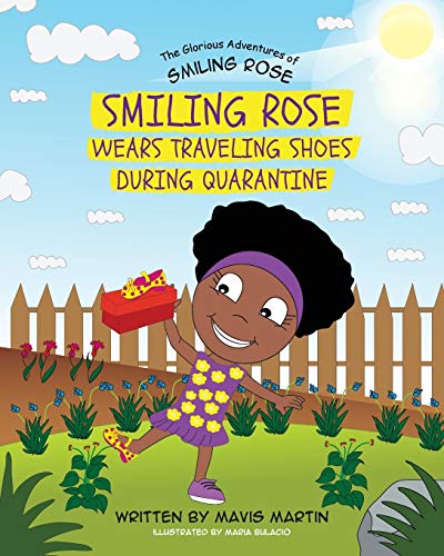 Smiling Rose Wears Traveling Shoes During Quarantine (The Glorious Adventures of Smiling Rose)
