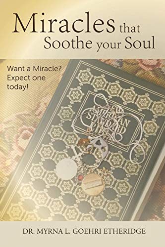 Miracles that Soothe Your Soul : Want a Miracle? Expect One Today!