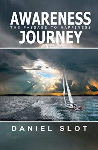 Awareness Journey: The Passage To Happiness - 9781954368439