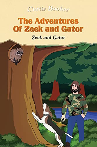 The Adventures Of Zeek And Gator: Zeek And Gator - 9781954371019