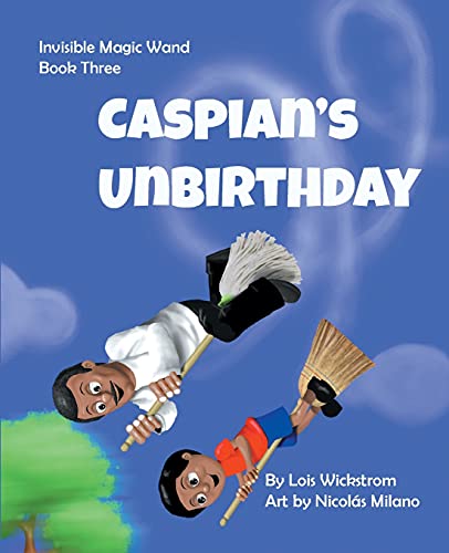Caspian's Unbirthday - 9781954519343