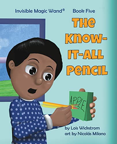 The Know-It-All Pencil : Invisible Magic Wand Book Five