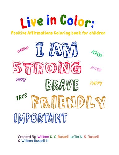Live In Color: Positive Affirmations Coloring Book For Children