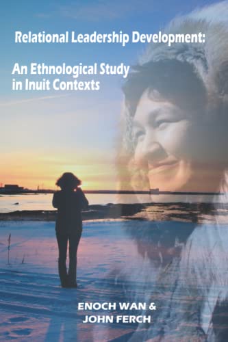 Relational Leadership Development: An Ethnological Study In Inuit Contexts